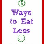 5 Ways to Eat Less