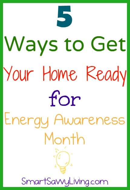 5 ways to get your home ready for energy awareness month