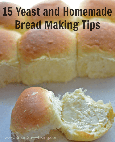 15 Yeast and Homemade Bread Making Tips