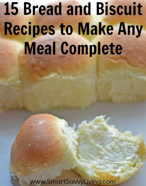 15 Bread and Biscuit Recipes to Make Any Meal Complete