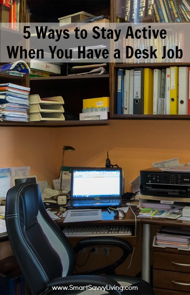 5 Ways to Stay Active When You Have a Desk Job