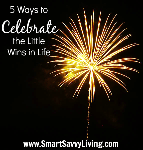 5 Ways to Celebrate the Little Wins in Life