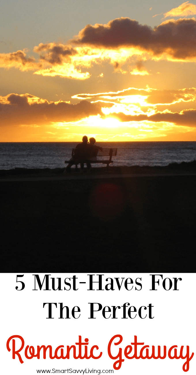 5 Must-Haves For The Perfect Romantic Getaway
