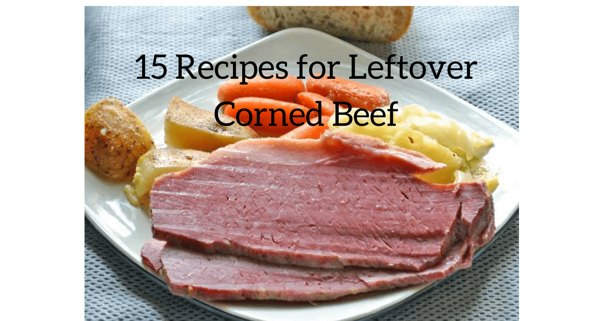 15 Recipes for Leftover Corned Beef