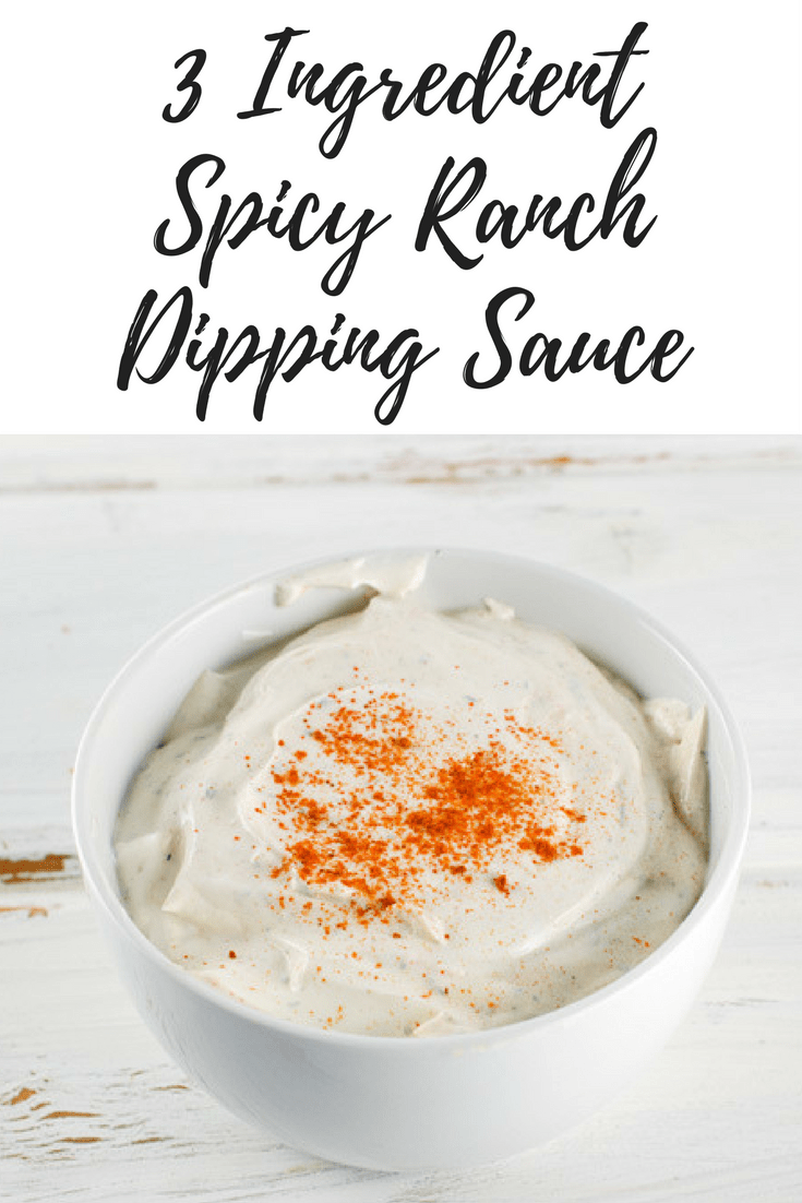 3 Ingredient Spicy Ranch Dipping Sauce Recipe