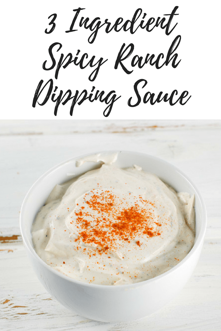 3 Ingredient Spicy Ranch Dipping Sauce Recipe 3 Ingredient Spicy Ranch Dipping Sauce Recipe